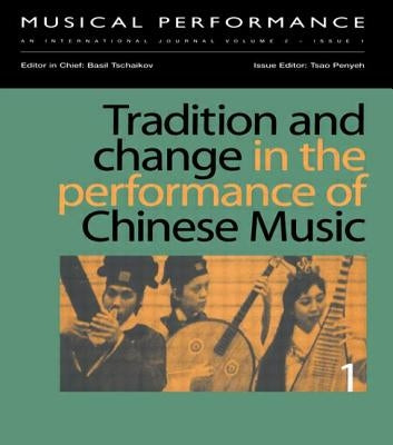 Tradition and Change in the Performance of Chinese Music by Penyeh, Tsao