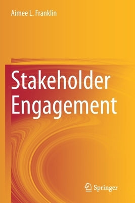 Stakeholder Engagement by Franklin, Aimee L.