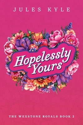 Hopelessly Yours by Kyle, Jules