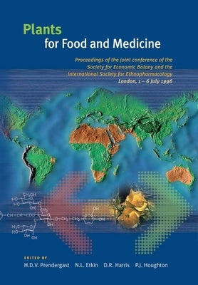Plants for Food and Medicine by Prendergast, H. D. V.