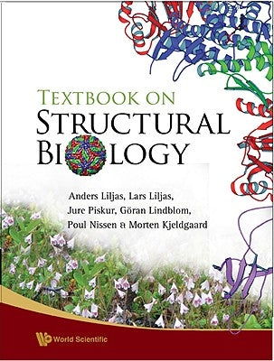 Textbook of Structural Biology by Anders Liljas Et Al