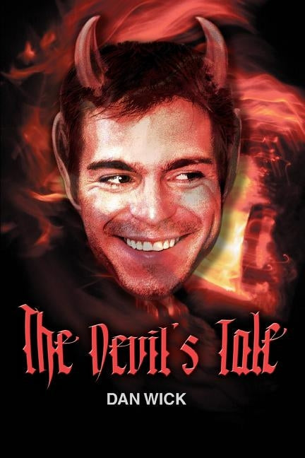 The Devil's Tale by Wick, Dan