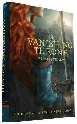 The Vanishing Throne: Book Two of the Falconer Trilogy by May, Elizabeth