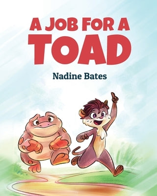 A Job for a Toad by Bates, Nadine