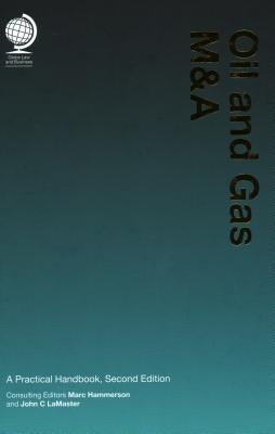 Oil and Gas M&A: A Practical Handbook by Hammerson, Marc