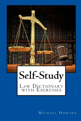 Self-Study UK Law Dictionary and Legal Letter Writing Exercise Book by Howard, Michael