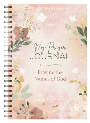 My Prayer Journal: Praying the Names of God by Blackmore, Leanne