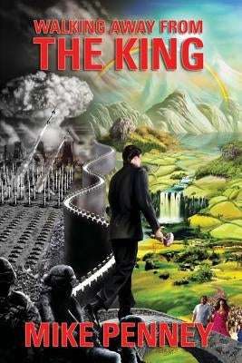 Walking Away From The King by Penney, Mike