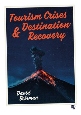 Tourism Crises and Destination Recovery by Beirman, David