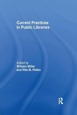 Current Practices in Public Libraries by Miller, William