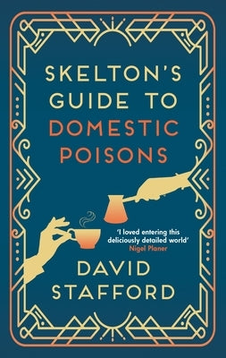 Skelton's Guide to Domestic Poisons by Stafford, David