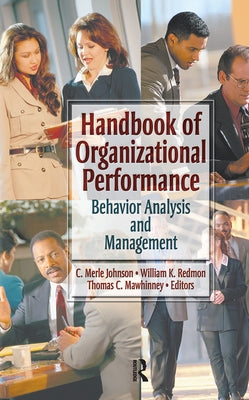 Handbook of Organizational Performance: Behavior Analysis and Management by Redmon, William K.