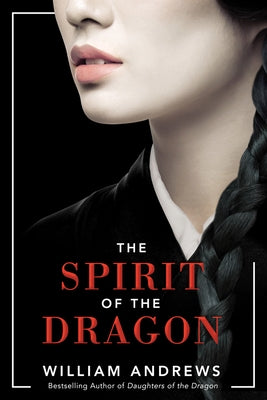 The Spirit of the Dragon by Andrews, William