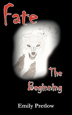 Fate the Beginning by Pretlow, Emily