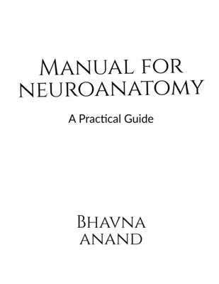 Manual for Neuroanatomy by Anand, Bhavna
