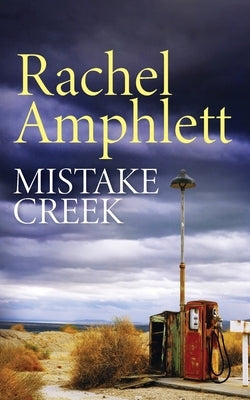 Mistake Creek: An action-packed conspiracy thriller by Amphlett, Rachel