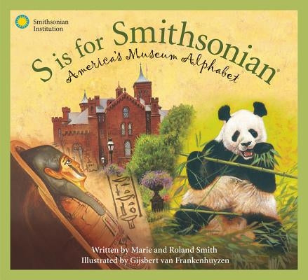 S Is for Smithsonian: America's Museum Alphabet by Smith, Marie
