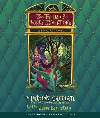 The Field of Wacky Inventions (Floors #3): Volume 3 by Carman, Patrick