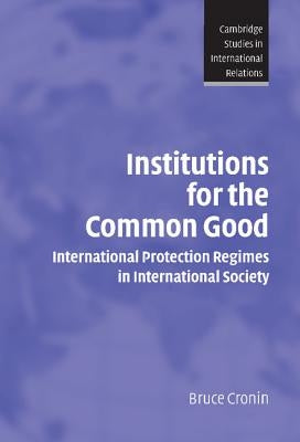 Institutions for the Common Good by Cronin, Bruce