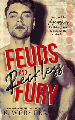 Feuds and Reckless Fury by Webster, K.