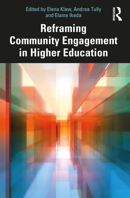 Reframing Community Engagement in Higher Education by Klaw, Elena