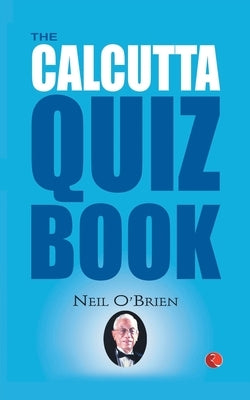 The Calcutta Quiz Book by O'Brien, Neil