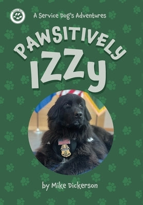 Pawsitively Izzy by Dickerson, Mike