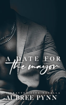A Date for the Mayor: A Drayton City Novella by Boutique, The Editing