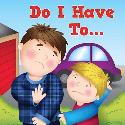 Do I Have to . . . by Picou, Lin