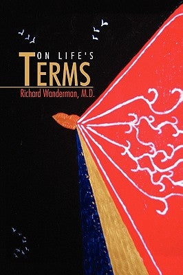 On Life's Terms by Wanderman, Richard