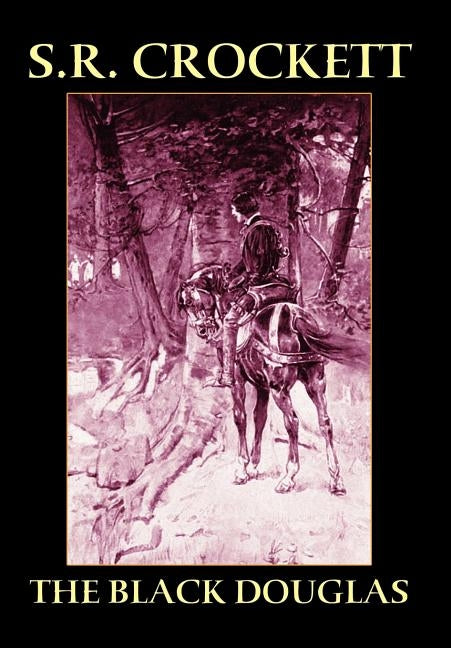 The Black Douglas by Crockett, S. R.