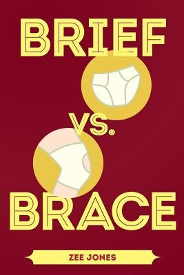 Brief vs. Brace by Jones, Zee