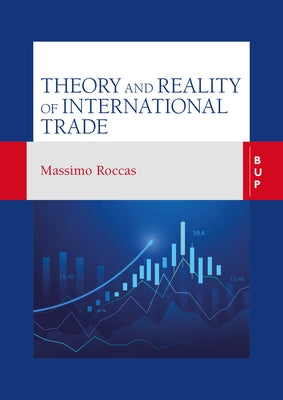 Theory and Reality of International Trade by Roccas, Massimo