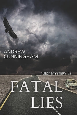 Fatal Lies: Lies Mystery Thriller Series, Book 2 by Cunningham, Andrew