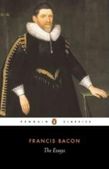 The Essays by Bacon, Francis
