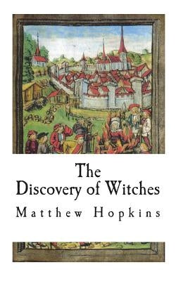 The Discovery of Witches by Hopkins, Matthew