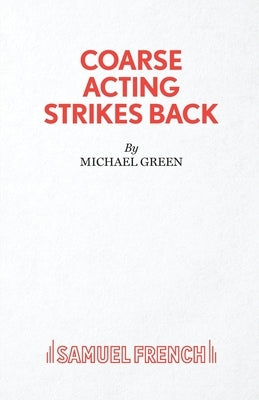 Coarse Acting Strikes Back by Green, Michael