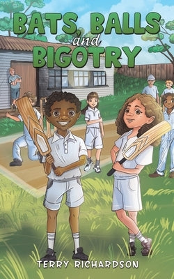 Bats, Balls and Bigotry by Richardson, Terry