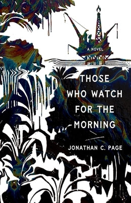 Those Who Watch for the Morning by Page, Jonathan Conant