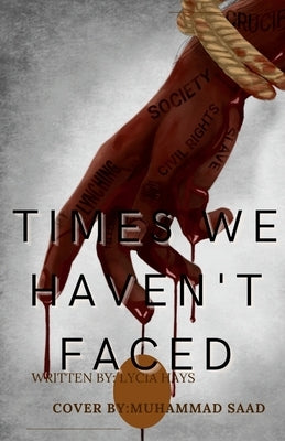 Times we havent faced by Lycia