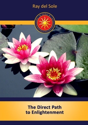 The Direct Path to Enlightenment by Del Sole, Ray