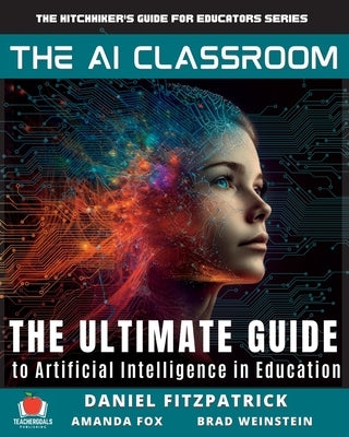 The AI Classroom by Fitzpatrick, Dan