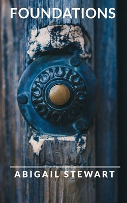 Foundations by Stewart, Abigail