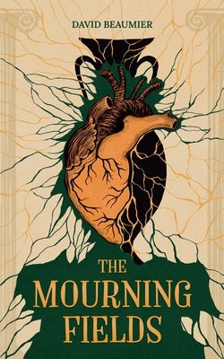 The Mourning Fields by Beaumier, David