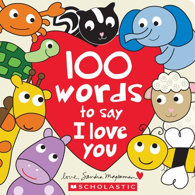 100 Words to Say I Love You by Magsamen, Sandra
