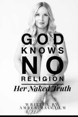 God Knows No Religion: Her Naked Truth by Appleton, Stephanie