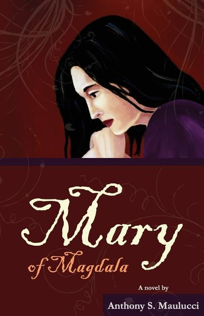 Mary of Magdala by Maulucci, Anthony S.