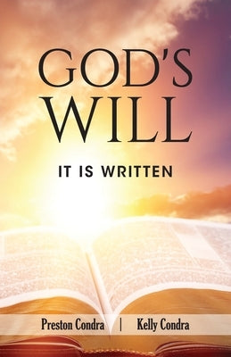 God's Will: It is Written by Condra, Preston