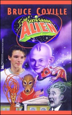 I Was a Sixth Grade Alien #1, 1 by Coville, Bruce