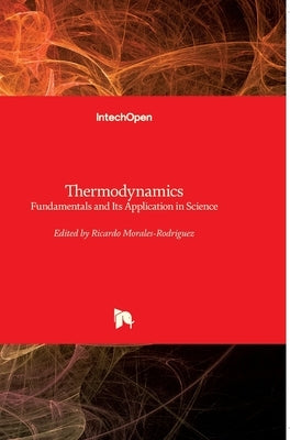 Thermodynamics: Fundamentals and Its Application in Science by Morales-Rodriguez, Ricardo